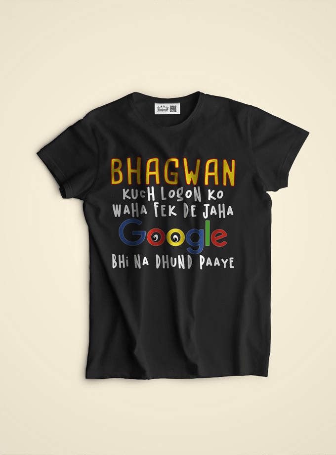 Black T-shirt with colorful Hindi phrase joking that God should throw some people where even Google can't find them.